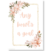 Load image into Gallery viewer, Any Bowl’s a Goal