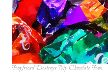 Load image into Gallery viewer, Boyfriend Destroys My Chocolate Box
