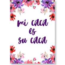Load image into Gallery viewer, Mi Caca es Su Caca