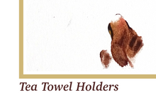 Load image into Gallery viewer, Tea Towel Holders