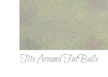 Load image into Gallery viewer, Tits Around Fat Balls