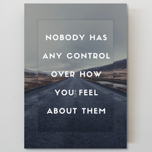 Load image into Gallery viewer, Nobody Has Any Control...