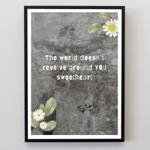 Load image into Gallery viewer, World Doesn't Revolve...