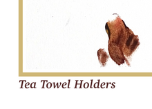 Load image into Gallery viewer, Tea Towel Holders
